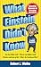 What Einstein Didn't Know: ...