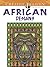 Creative Haven African Designs Coloring Book: Relax & Unwind with 31 Stress-Relieving Illustrations (Adult Coloring Books: World & Travel)