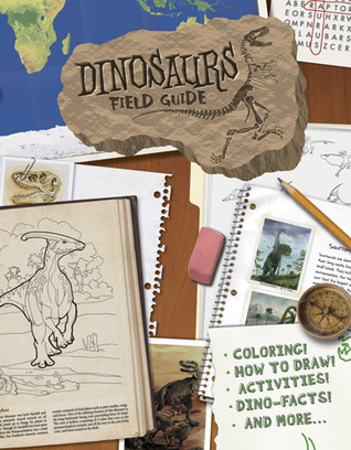 Dinosaurs Field Guide: Coloring, How To Draw, Activities, Dino-Facts And More! (Dover Science For Kids)