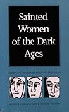 Sainted Women of the Dark Ages