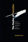 The Poetics of Transition: Emerson, Pragmatism, and American Literary Modernism (New Americanists)
