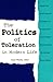 The Politics of Toleration in Modern Life by Susan Mendus
