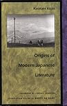 Origins of Modern Japanese Literature (Post-Contemporary Interventions)