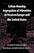 Urban Housing Segregation of Minorities in Western Europe and the United States