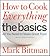 How to Cook Everything: The Basics: All You Need to Make Great Food--With 1,000 Photos: A Beginner Cookbook
