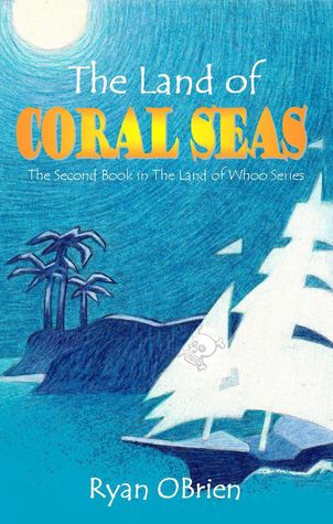 The Land of Coral Seas (The Land of Whoo Series #2)