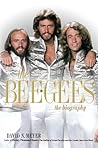The Bee Gees: The Biography The Bee Gees: The Biography