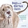 Dogs with Old Man Faces by Tom Cohen