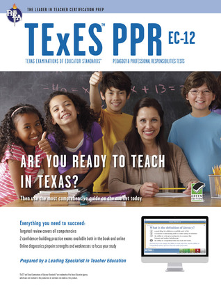 TExES PPR EC-12 (160) Book + Online (TExES Teacher Certification Test Prep)
