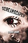 Screamscapes by Evans Light