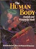 The Human Body: Fearfully And Wonderfully Made!