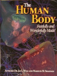 The Human Body: Fearfully And Wonderfully Made!