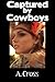 Captured by Cowboys