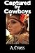 Captured by Cowboys