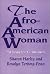 The Afro-American woman: Struggles and images (Series in American studies)