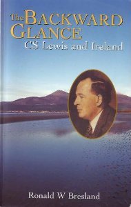 The Backward Glance: C. S. Lewis and Ireland (Mass Market Paperback)