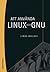 Att använda Linux och GNU by Linus Walleij