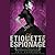 Etiquette & Espionage (Fini...