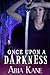 Once Upon a Darkness