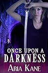 Once Upon a Darkness