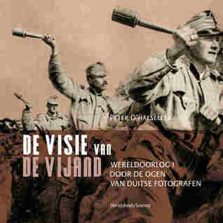 De visie van de vijand. Wereldoorlog I door de ogen van Duitse fotografen (Paperback)