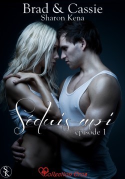 Séduis-moi (Brad & Cassie, #1)