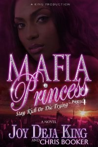 Mafia Princess Part 4 (Stay Rich Or Die Trying)