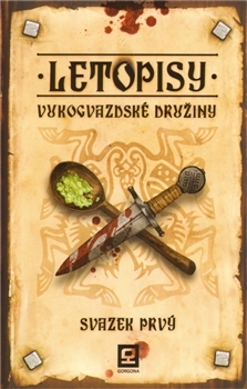Letopisy Vukogvazdské družiny (Letopisy Vukogvazdské družiny, #1)