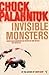 Invisible Monsters by Chuck Palahniuk Invisible Monsters by Chuck Palahniuk
