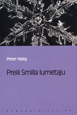 Preili Smilla lumetaju (Eesti Päevalehe romaaniklassika, #63)