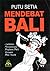 Mendebat Bali by Putu Setia