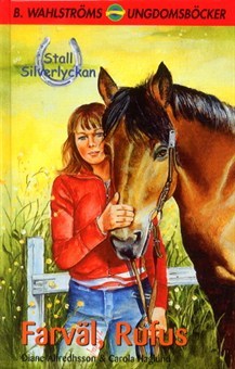 Farväl, Rufus (Stall Silverlyckan, #2)