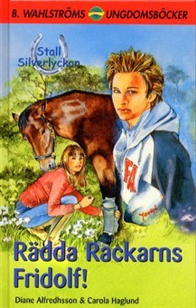 Rädda Rackarns Fridolf! (Stall Silverlyckan, #3)