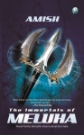 The Immortals of Meluha by Amish Tripathi The Immortals of Meluha by Amish Tripathi