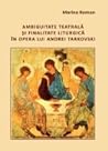 Ambiguitate teatrala si finalitate liturgica in opera lui Andrei Tarkovski