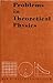 Problems in theoretical physics