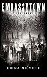Embassytown. La ciudad embajada by China Miéville