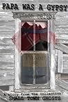 Papa Was A Gypsy (Small Town Ghosts)