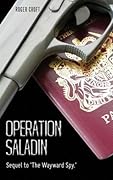 Operation Saladin: Sequel to 'The Wayward Spy.'