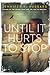 Until It Hurts to Stop