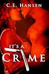 It's A Crime (Blood and Tears, #1) It's A Crime (Blood and Tears, #1)