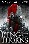 King of Thorns by Mark Lawrence King of Thorns by Mark Lawrence
