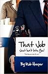 That Job Just Isn't Into You!: Starting Over When It's Over