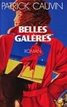 Belles Galères by Patrick Cauvin