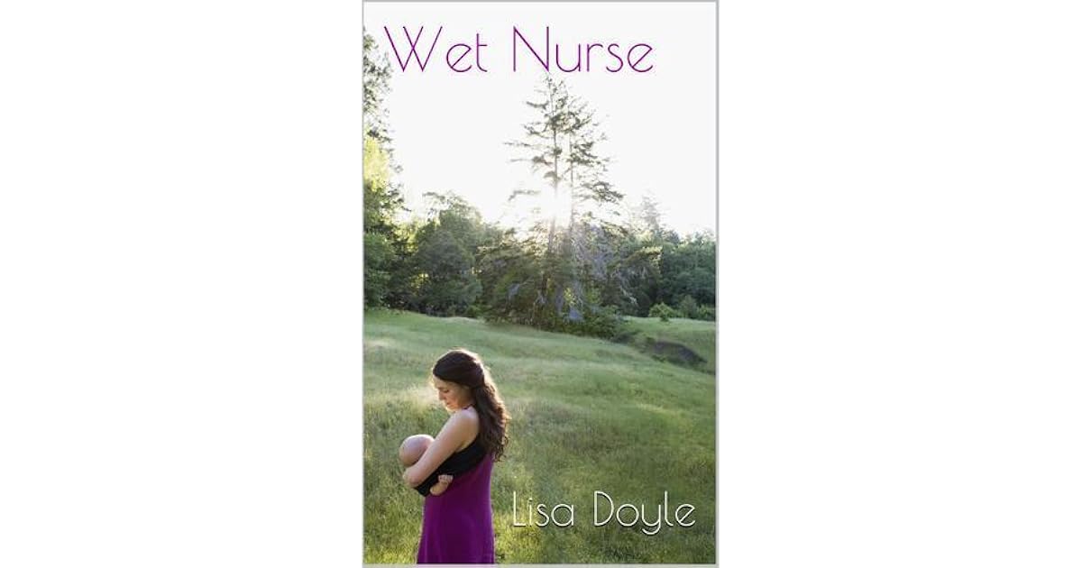 Wet Nurse by Lisa Doyle