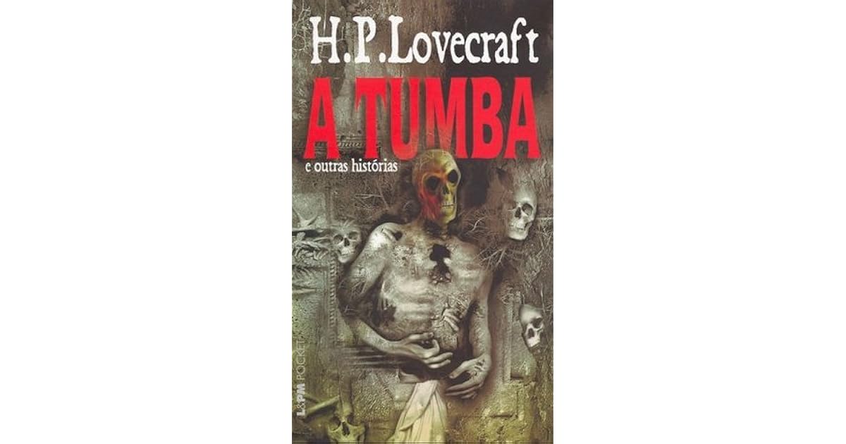A Tumba e Outras Histórias by H.P. Lovecraft