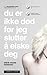 Du er ikke død før jeg slutter å elske deg