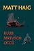 Klub mrtvých otců by Matt Haig Klub mrtvých otců by Matt Haig