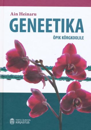 Geneetika. Õpik kõrgkoolile (Hardcover)