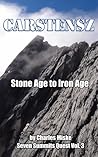Carstensz, Stone Age to Iron Age by Charles Miske